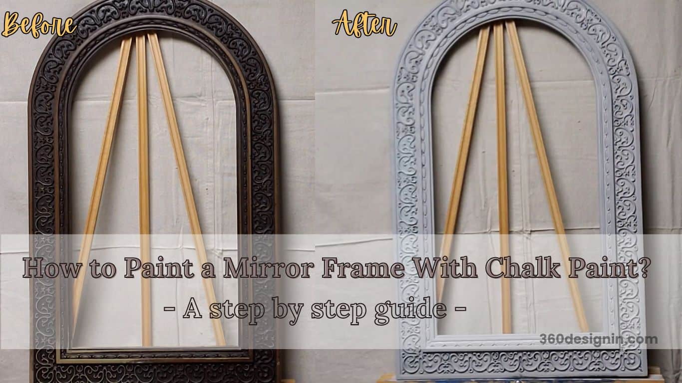 How to Paint a Mirror Frame With Chalk Paint?