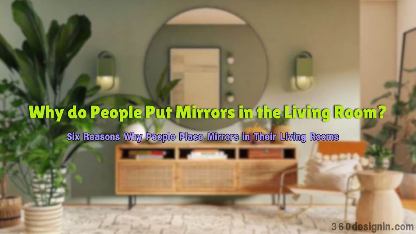 Why do People Put Mirrors in the Living Room?